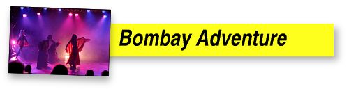 Bombay Adventure